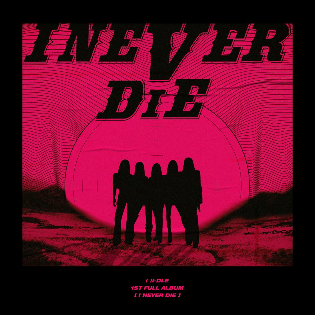 I NEVER DIE - i-dle 日本オフィシャルサイト